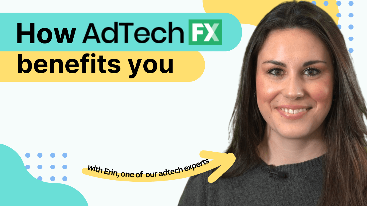How AdTechFX benefits you
