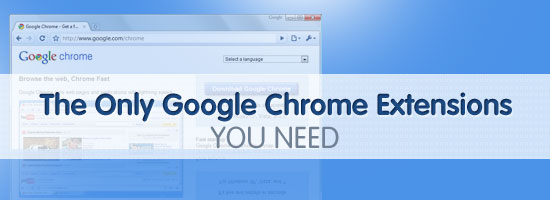 谷歌你需要的Chrome扩展