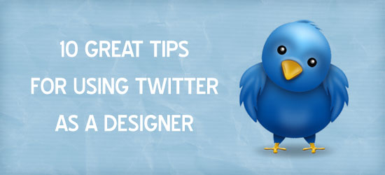 作为一个设计师使用Twitter的10个伟大的技巧
