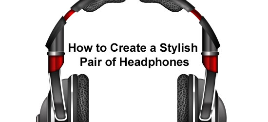 如何打造一副时尚的耳机