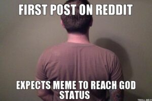 first-post-on-reddit-expects-meme-to-reach-god-status