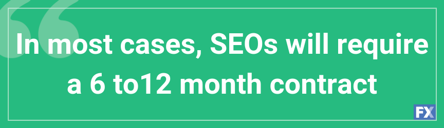 SEO requires a 6 to 12 month contract