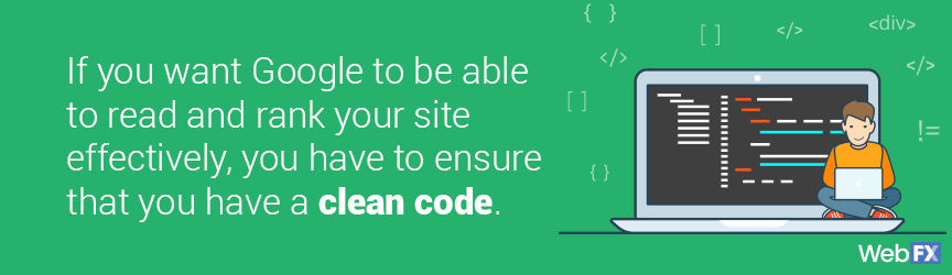 如果你想让谷歌能够有效地阅读和排名你的网站，你必须确保你有一个干净的代码。