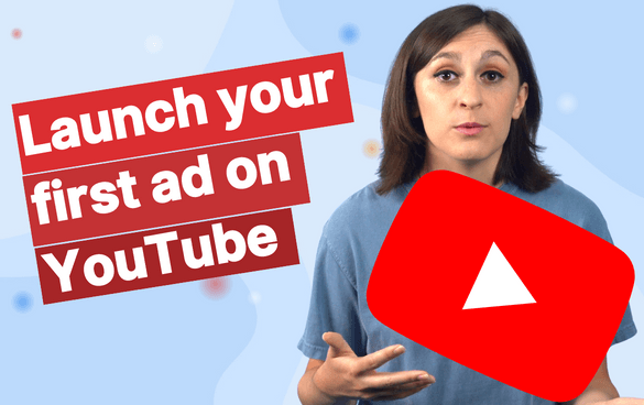 在YouTube上发布你的第一个广告