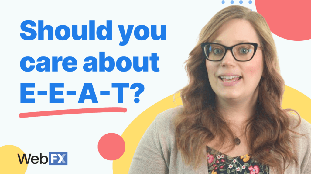 What Is Google E-E-A-T and How Can You Optimize for It?