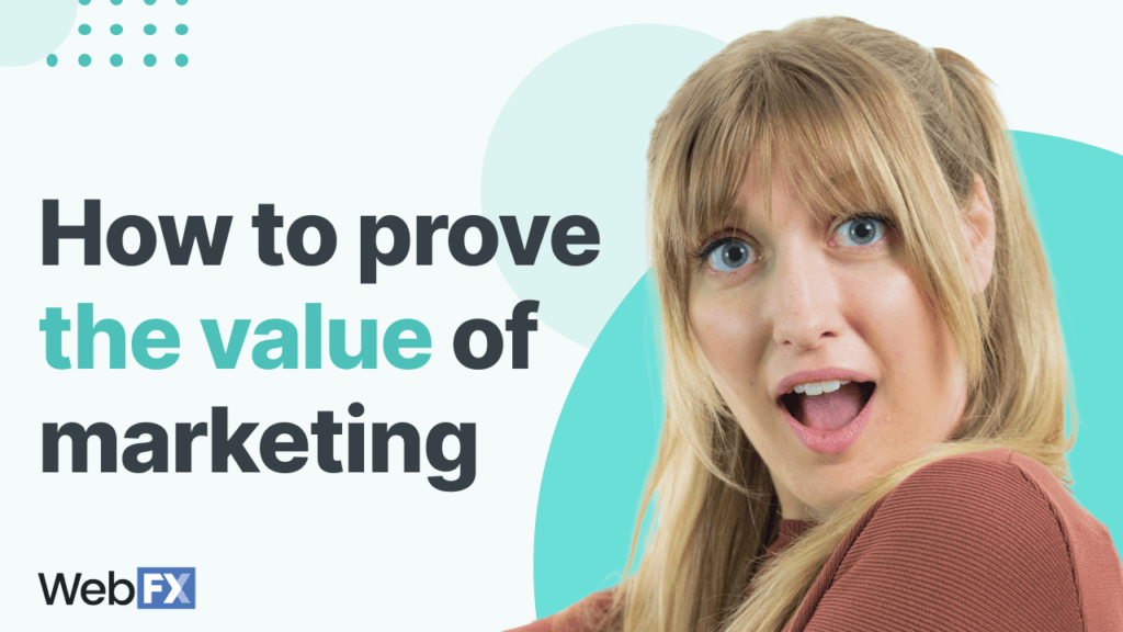 How to prove the value of marketing